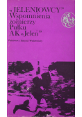Jeleniowcy Wspomnienia żołnierzy Pułku AK Jeleń