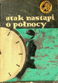 Atak nastąpi o północy