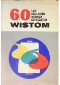 60 lat zakładów Włókien Sztucznych Wistom
