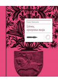 Litwa, ojczyzna moja
