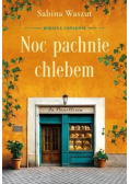 Noc pachnie chlebem. Rodzina Consonni. Tom 1