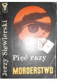 Pięć razy morderstwo