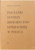 Początki syntezy historyczno literackiej w Polsce