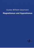 Magnetismus und Hypnotismus