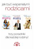 Jak być wspaniałymi rodzicami