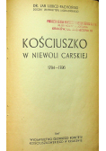 Kościuszko w niewoli carskiej 1947 r