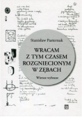 Wracam z tym czasem rozgniecionym w zębach