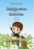 Oddaję serce dzieciom