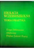 Edukacja wczesnoszkolna teoria i praktyka