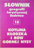 Słownik geografii turystycznej i Sudetów 15 Kotlina Kłodzka i Rów Górnej Nysy