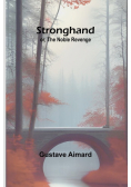 Stronghand; or, The Noble Revenge
