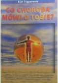 Co choroba mówi o Tobie