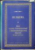 Idee czystej fenomenologii i fenomenologicznej filozofii księga pierwsza