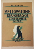 Yellowstone kraj gorących źródeł i niedźwiedzi 1929 r.