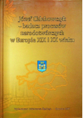 Józef Chlebowczyk - badacz procesów narodotwórczych w Europie XIX i XX wieku