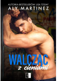 Walcząc z cieniami