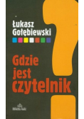 Gdzie jest czytelnik