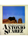 El Realismo Fantastico de Antonio Suarez
