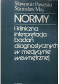 Normy i kliniczna interpretacja badań diagnostycznych w medycynie wewnętrznej