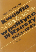 Kwestia ukraińska w polityce III Rzeszy 1933 - 1945