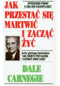 Jak przestać się martwić i zacząć żyć