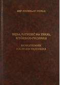 Będą patrzeć na Tego którego przebili. Modlitewnik Kalwarii Wąsoskiej