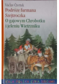 O gajowym Chrobotku i jeleniu Wietrzniku
