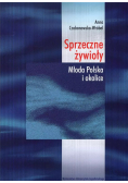 Czabanowska-Wróbel Anna - Sprzeczne żywioły: Młoda Polska i okolice