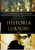 Tajemnice historii Tom 22 Historia luksusu