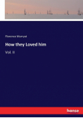 How they Loved him
