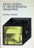 Piłka nożna w okupowanym Krakowie