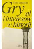 Gry sił i interesów w historii
