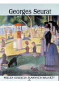 Wielka Kolekcja Sławnych Malarzy Tom  21 Georges Seurat