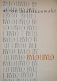 Było i było