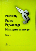 Problemy Prawa Prywatnego Międzynarodowego tom 4