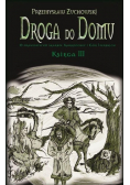 Droga do domu. Księga III