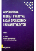 Współczesna teoria i praktyka badań społecznych i humanistycznych Tom 1