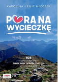 Pora na wycieczkę. 108 najpiękniejszych punktów