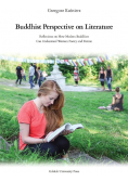 Buddhist Perspective on Literature. Reflection on how Modern Buddhits Can Understand Western Poetry and Fiction