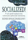 Socialized! W jaki sposób najskuteczniej wykorzystać społeczność internetową