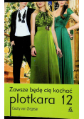 Zawsze będę cię kochać plotkara 12