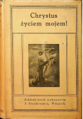 Chrystus życiem mojem Tom III 1927 r.