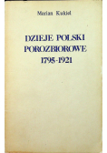 Dzieje Polski porozbiorowe 1795 1921