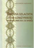 Drobna szlachta ziemi łomżyńskiej na przełomie XIX i XX wieku