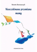 Nieoczekiwana przemiana mamy