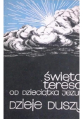Święta Teresa od dzieciątka Jezus Dzieje duszy