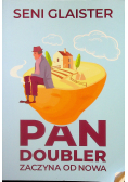 Pan Doubler zaczyna od nowa