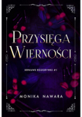 Przysięga Wierności. Krwawe Rozgrywki. Tom 1