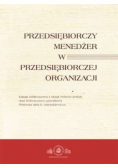 Przedsiębiorczy menedżer w przedsiębiorczej Organizacji
