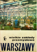 Wielkie zakłady przemysłowe Warszawy